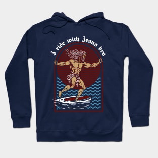 I ride with Jesus bro Hoodie